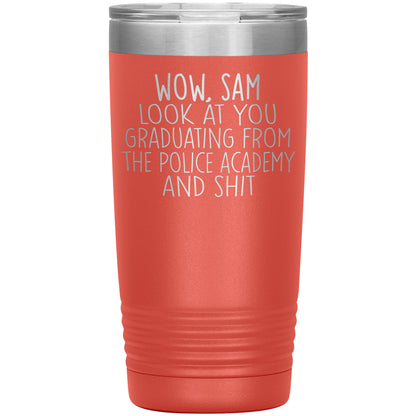 Wow Look at You Graduating Police Academy Tumbler