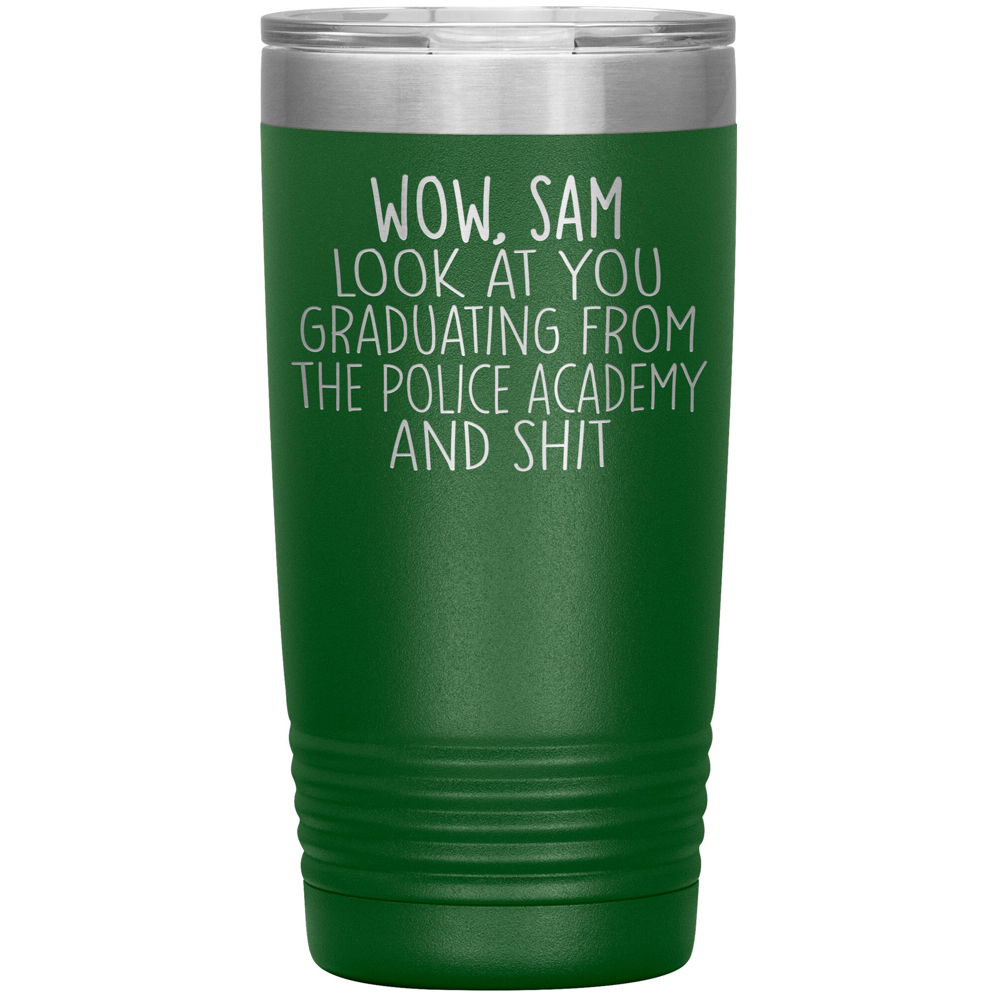 Wow Look at You Graduating Police Academy Tumbler