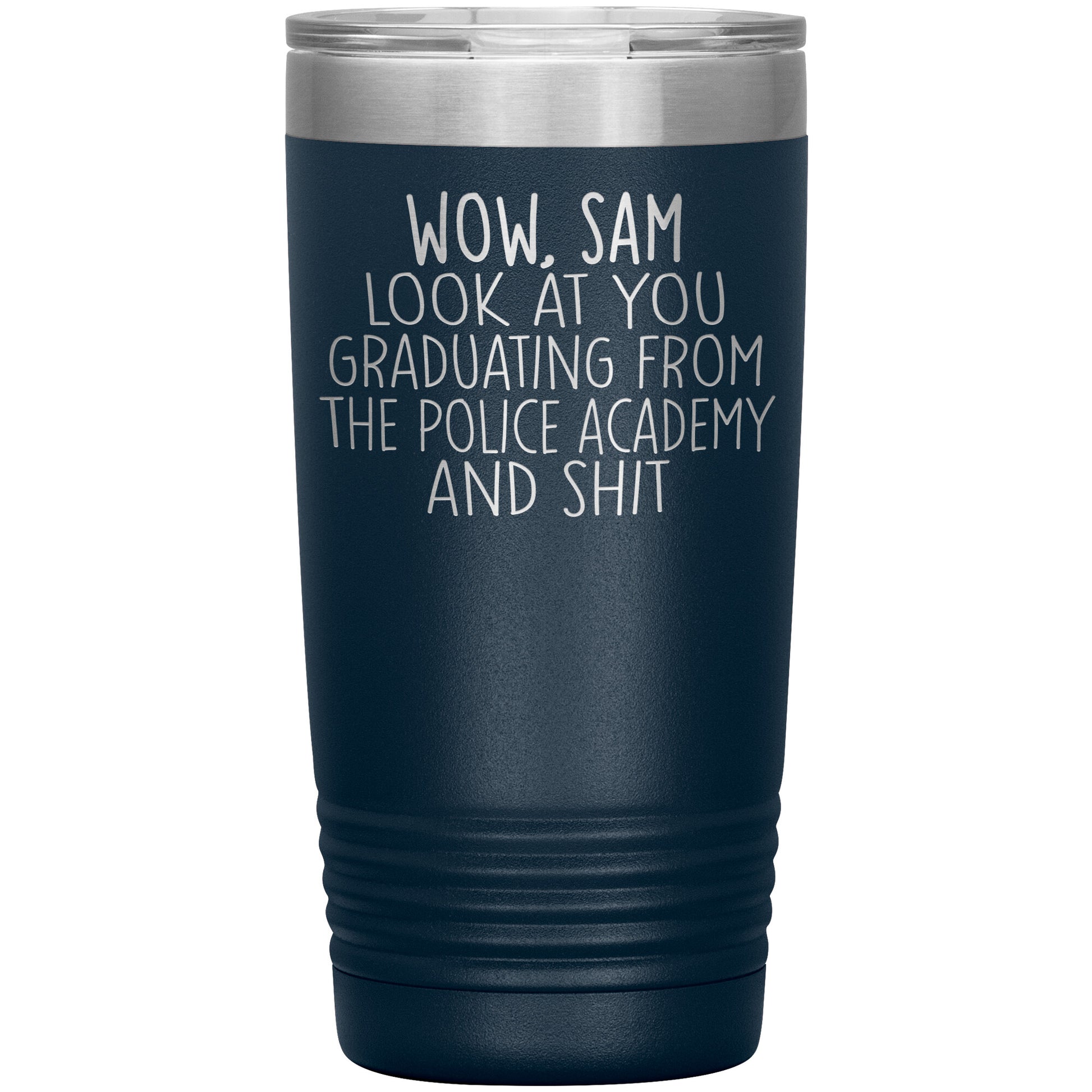 Wow Look at You Graduating Police Academy Tumbler