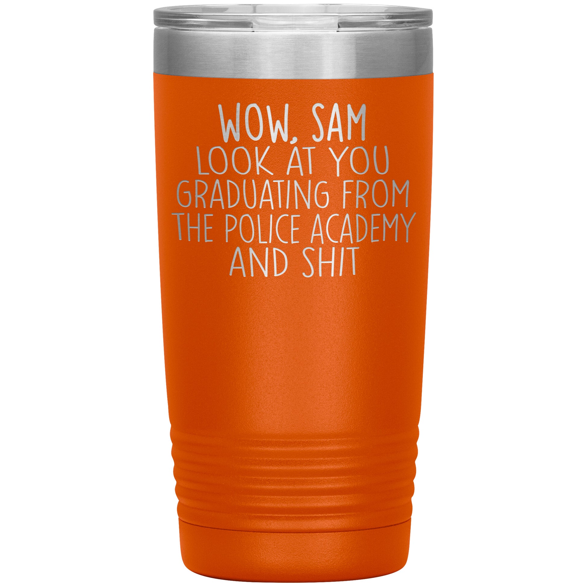 Wow Look at You Graduating Police Academy Tumbler