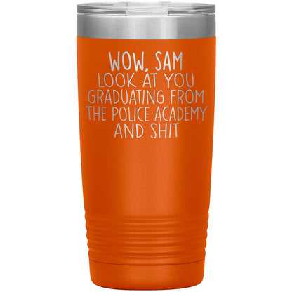 Wow Look at You Graduating Police Academy Tumbler
