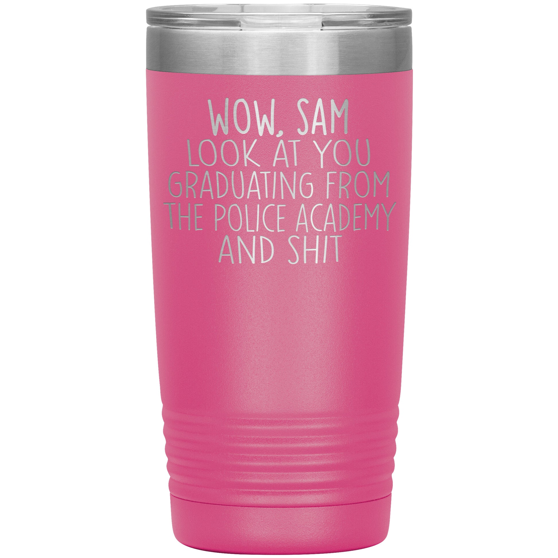 Wow Look at You Graduating Police Academy Tumbler