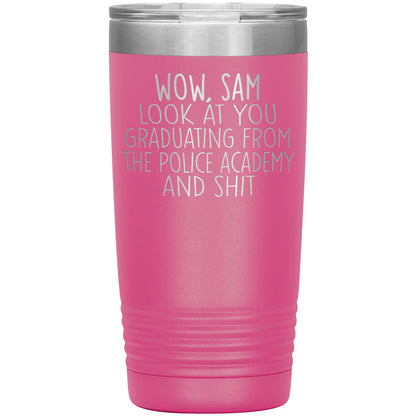 Wow Look at You Graduating Police Academy Tumbler