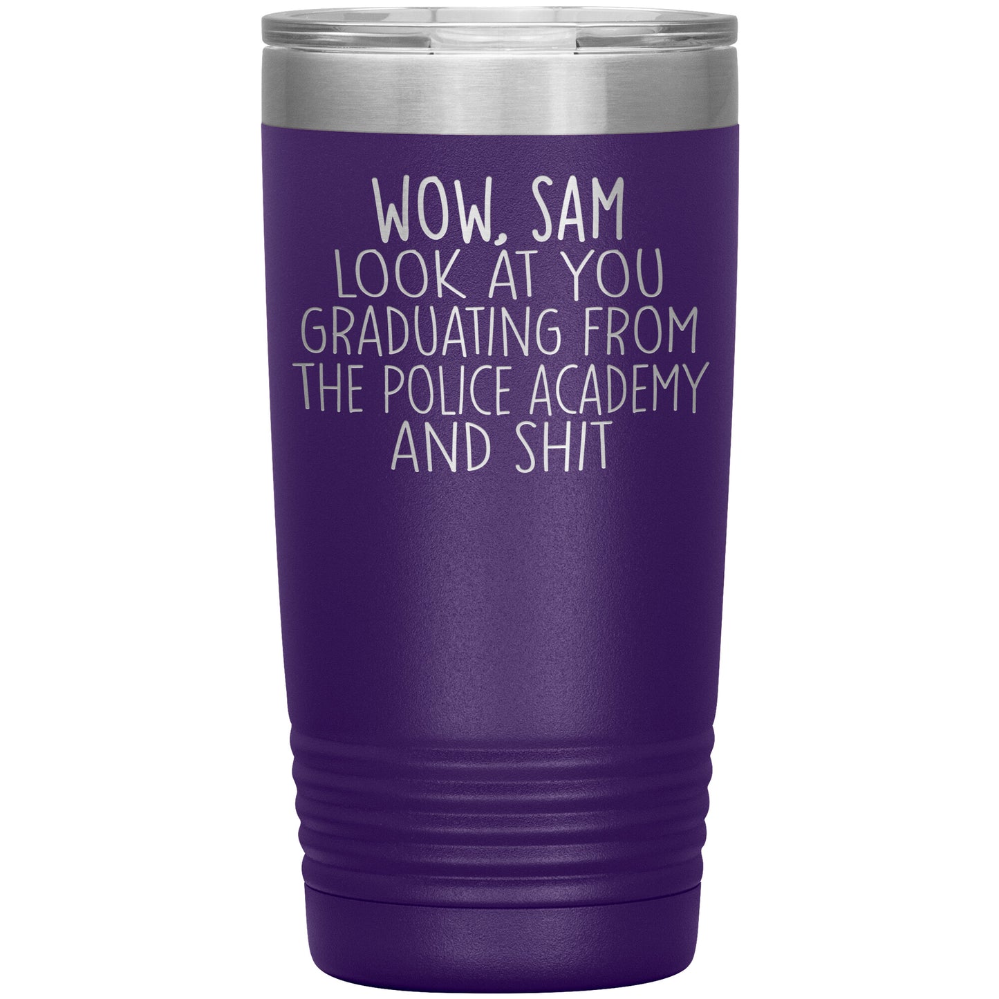 Wow Look at You Graduating Police Academy Tumbler