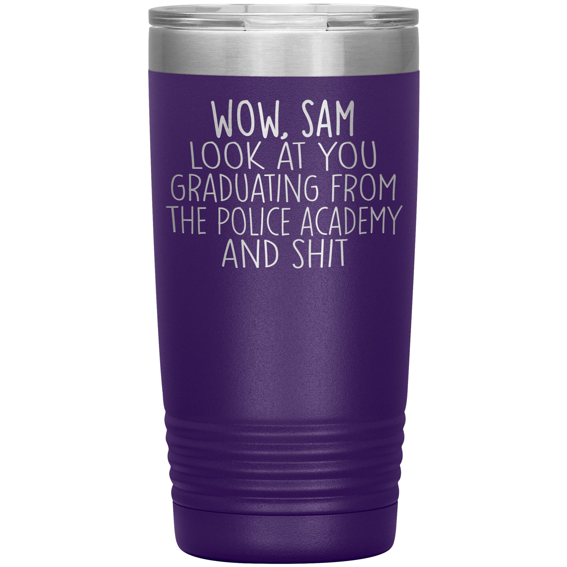 Wow Look at You Graduating Police Academy Tumbler