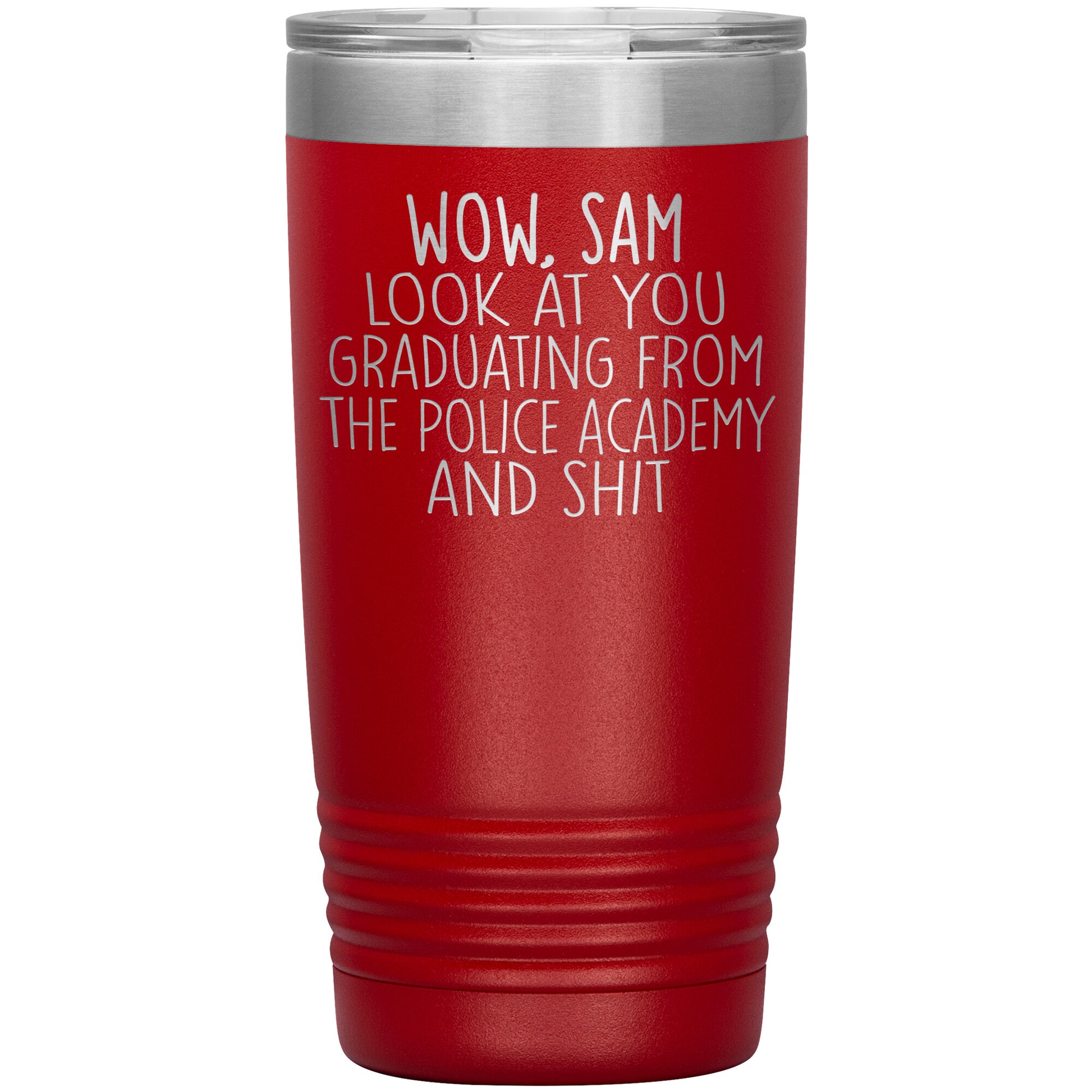 Wow Look at You Graduating Police Academy Tumbler