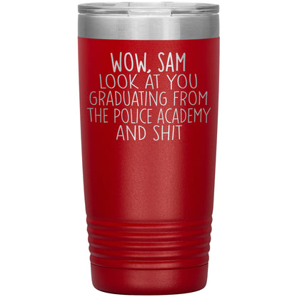 Wow Look at You Graduating Police Academy Tumbler
