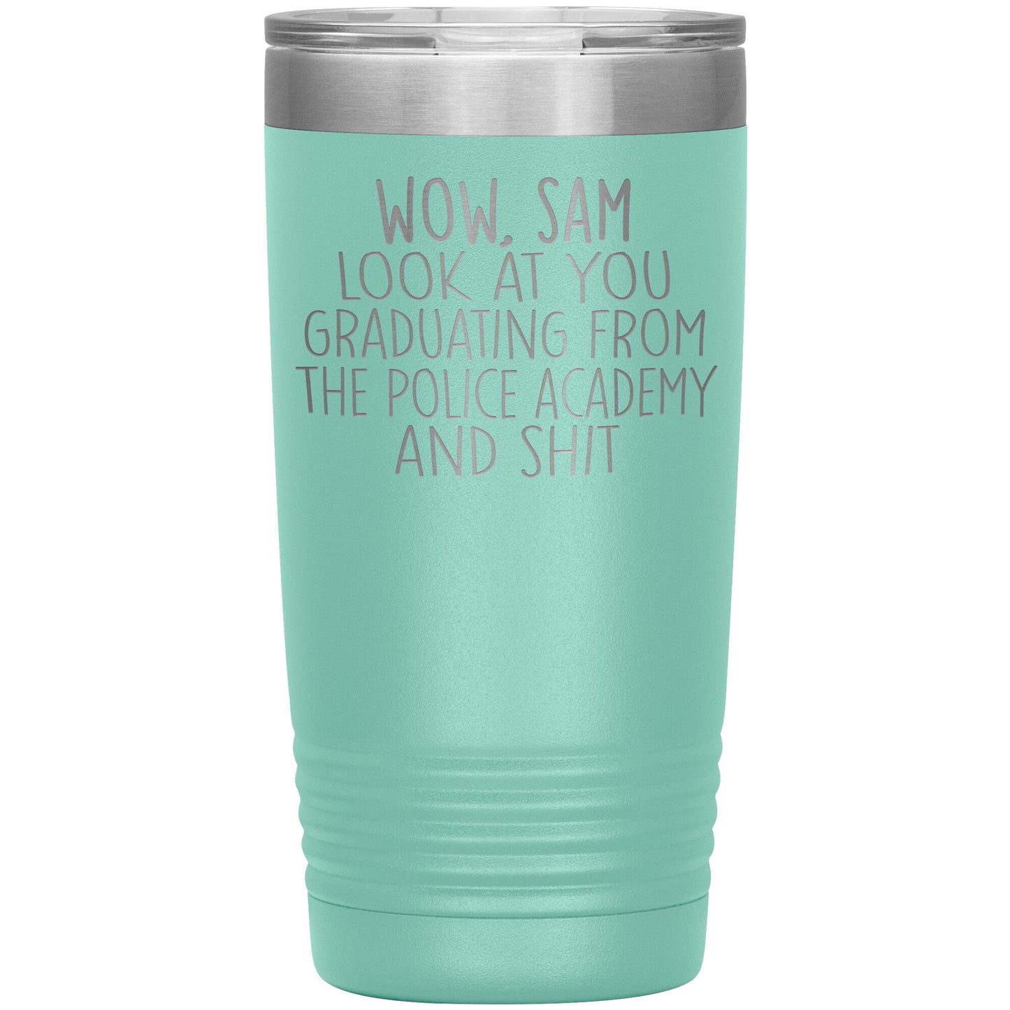 Wow Look at You Graduating Police Academy Tumbler