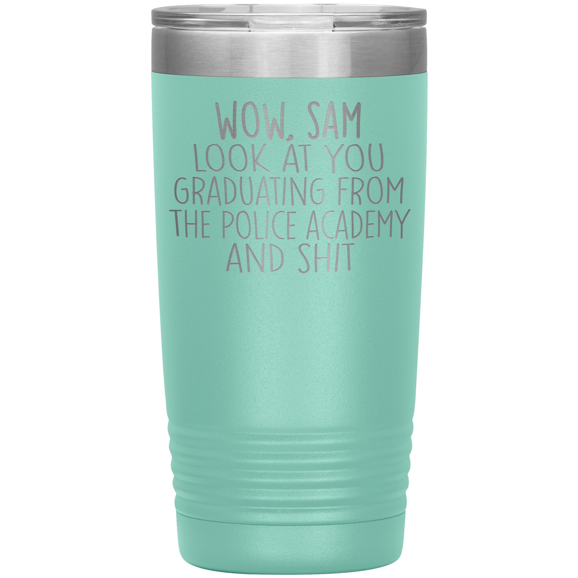Wow Look at You Graduating Police Academy Tumbler