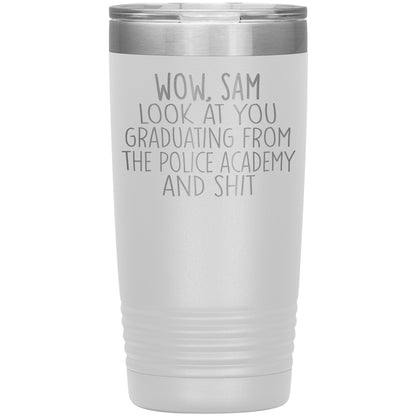 Wow Look at You Graduating Police Academy Tumbler