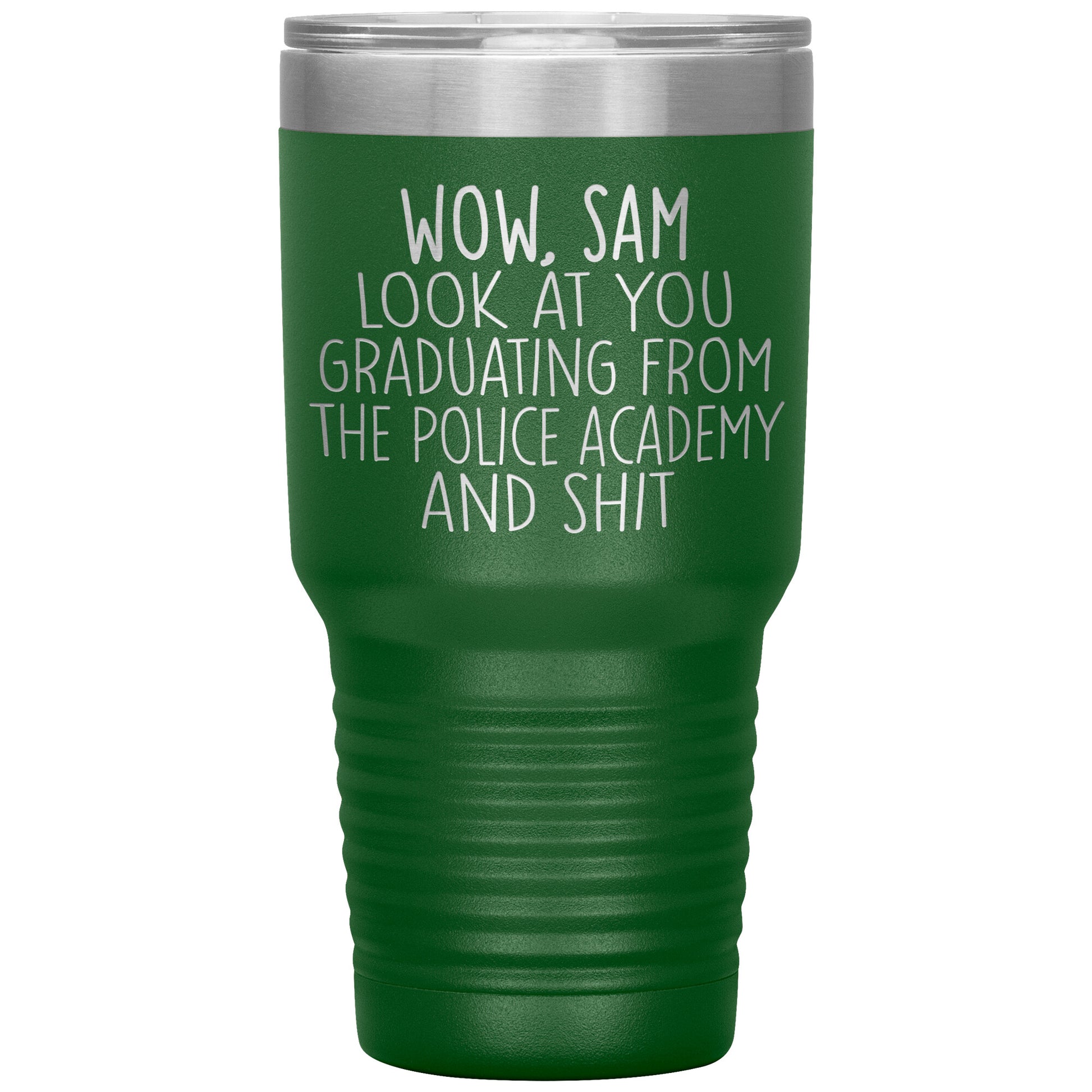 Wow Look at You Graduating Police Academy Tumbler