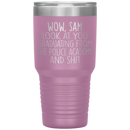 Wow Look at You Graduating Police Academy Tumbler