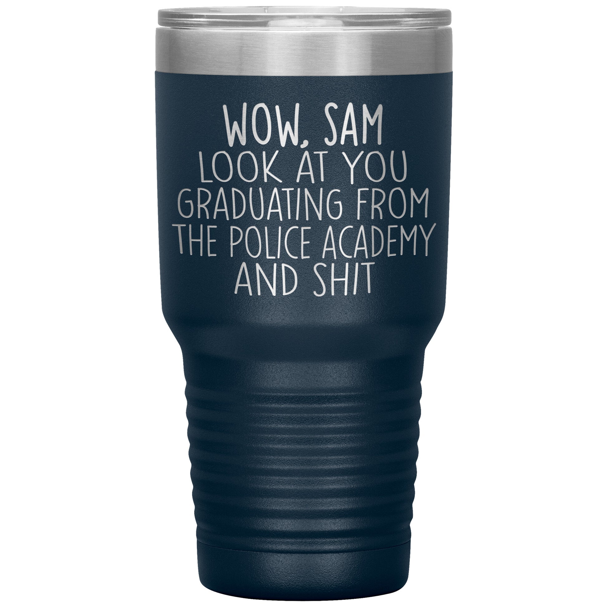 Wow Look at You Graduating Police Academy Tumbler