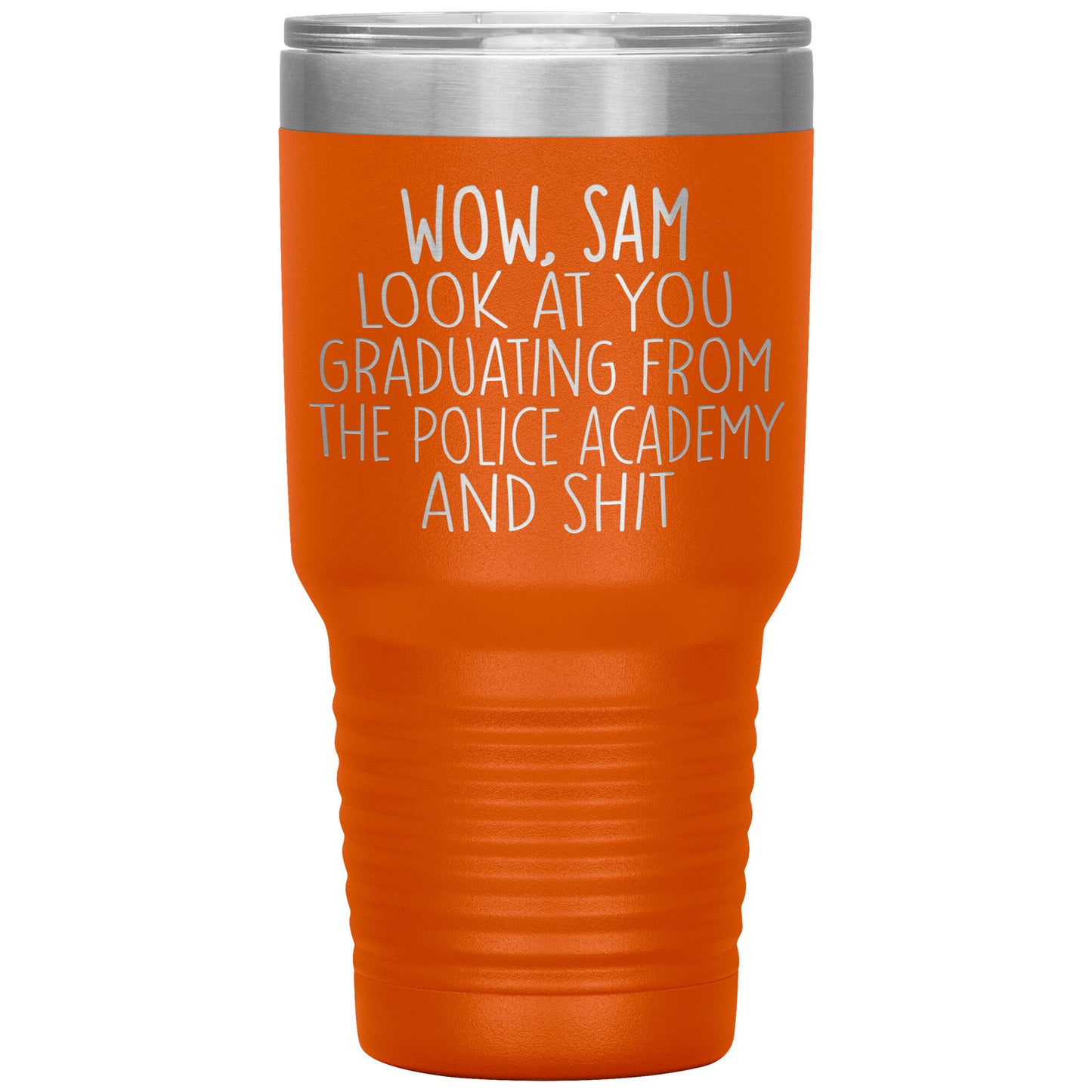Wow Look at You Graduating Police Academy Tumbler