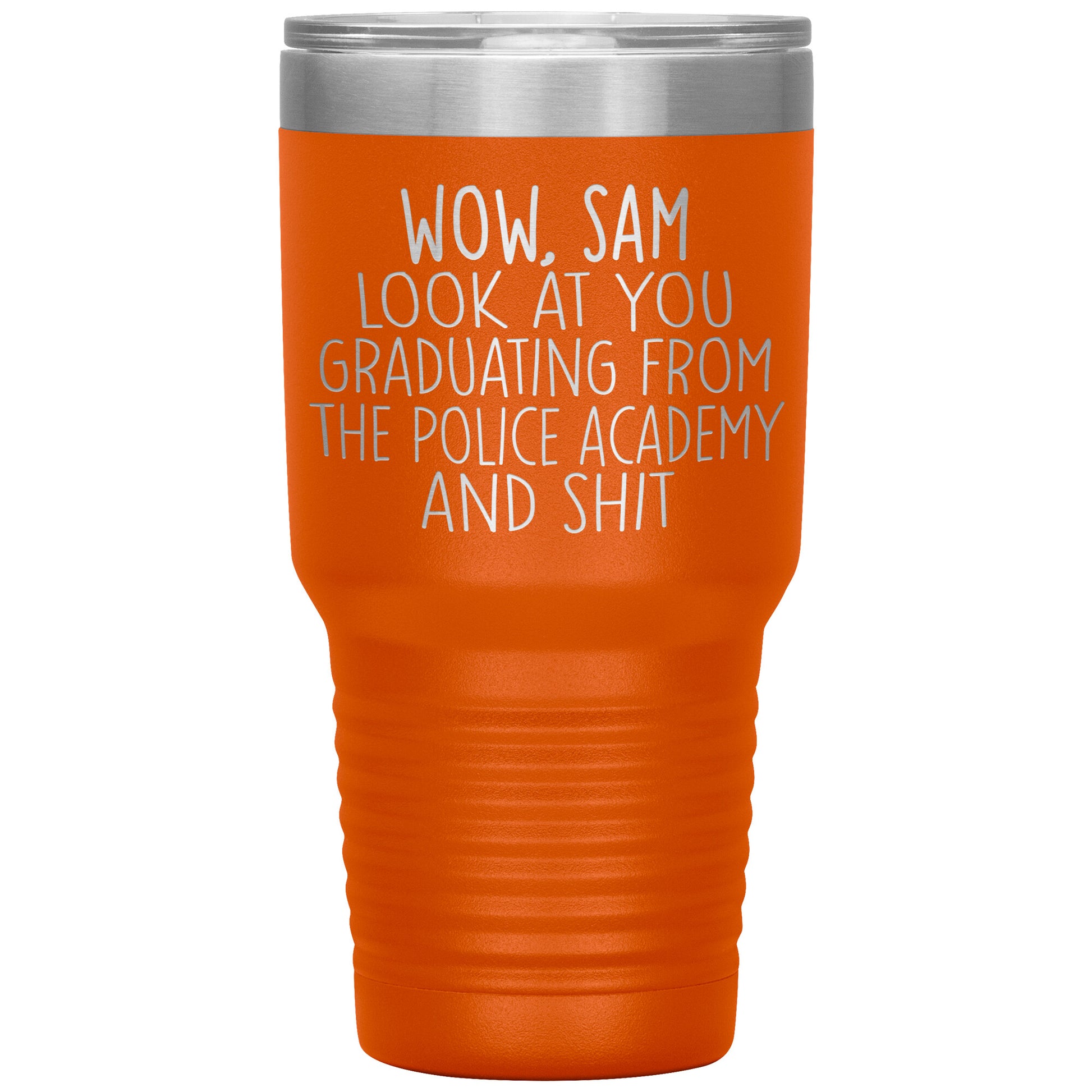 Wow Look at You Graduating Police Academy Tumbler
