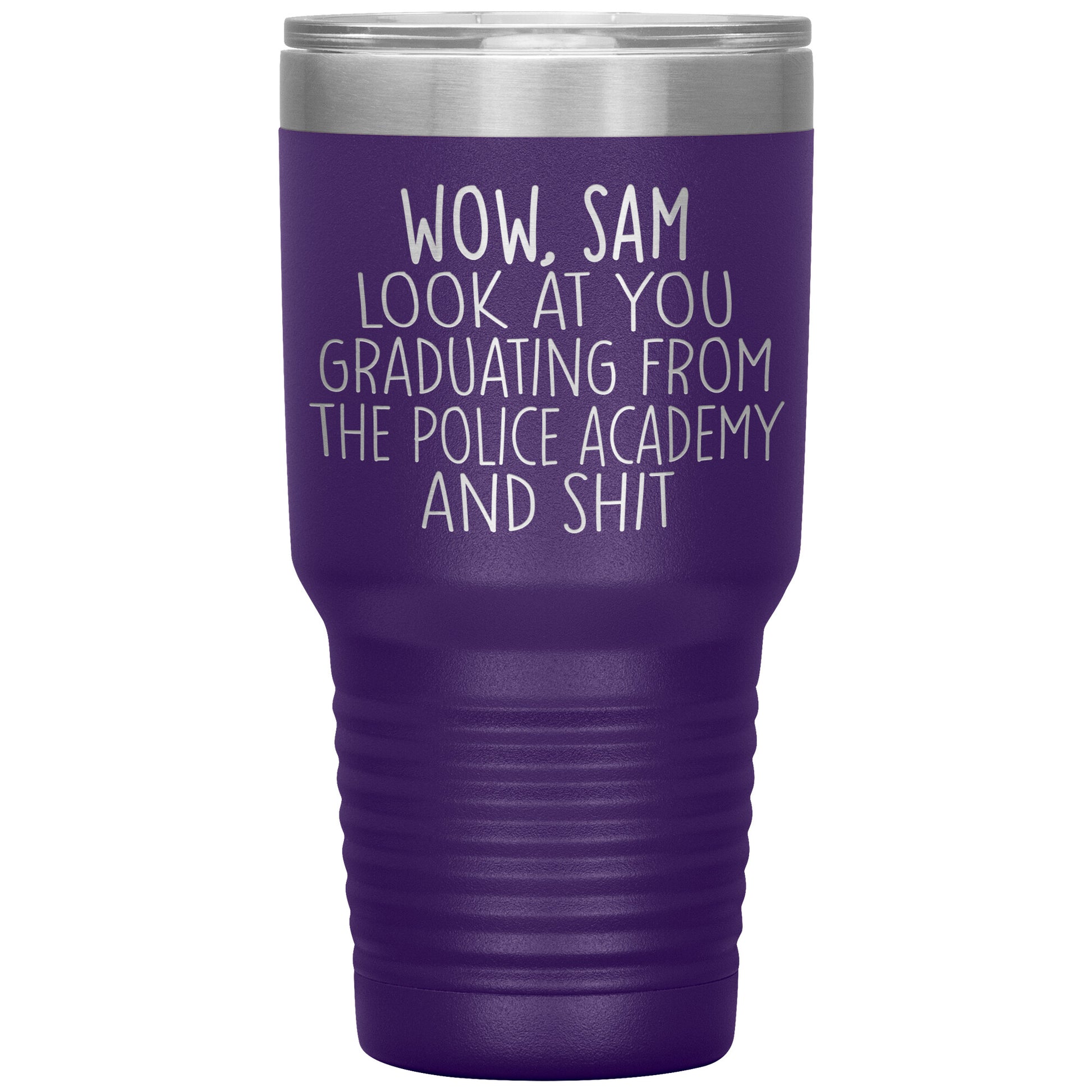 Wow Look at You Graduating Police Academy Tumbler