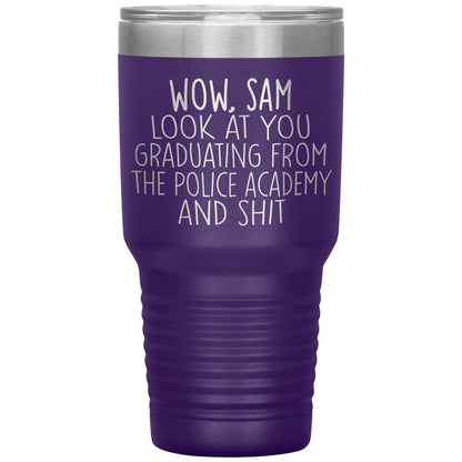 Wow Look at You Graduating Police Academy Tumbler