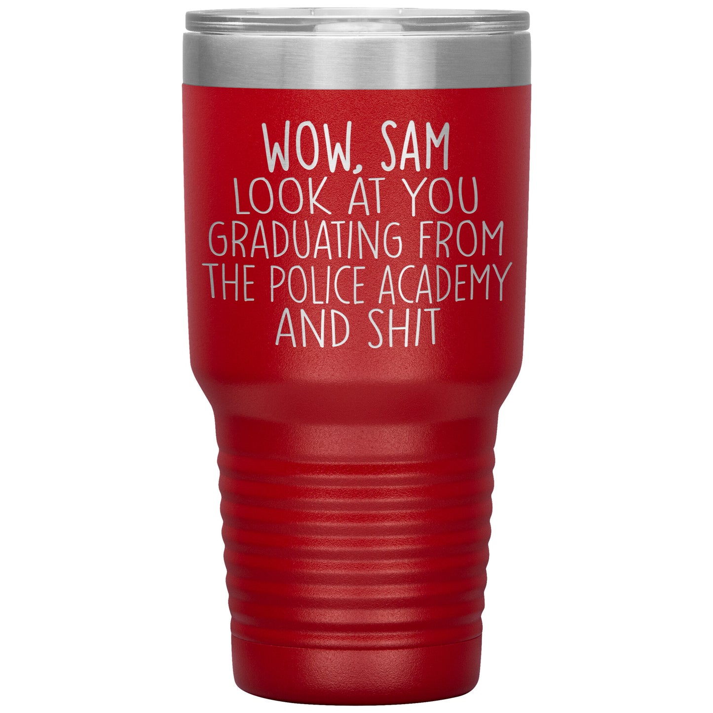 Wow Look at You Graduating Police Academy Tumbler