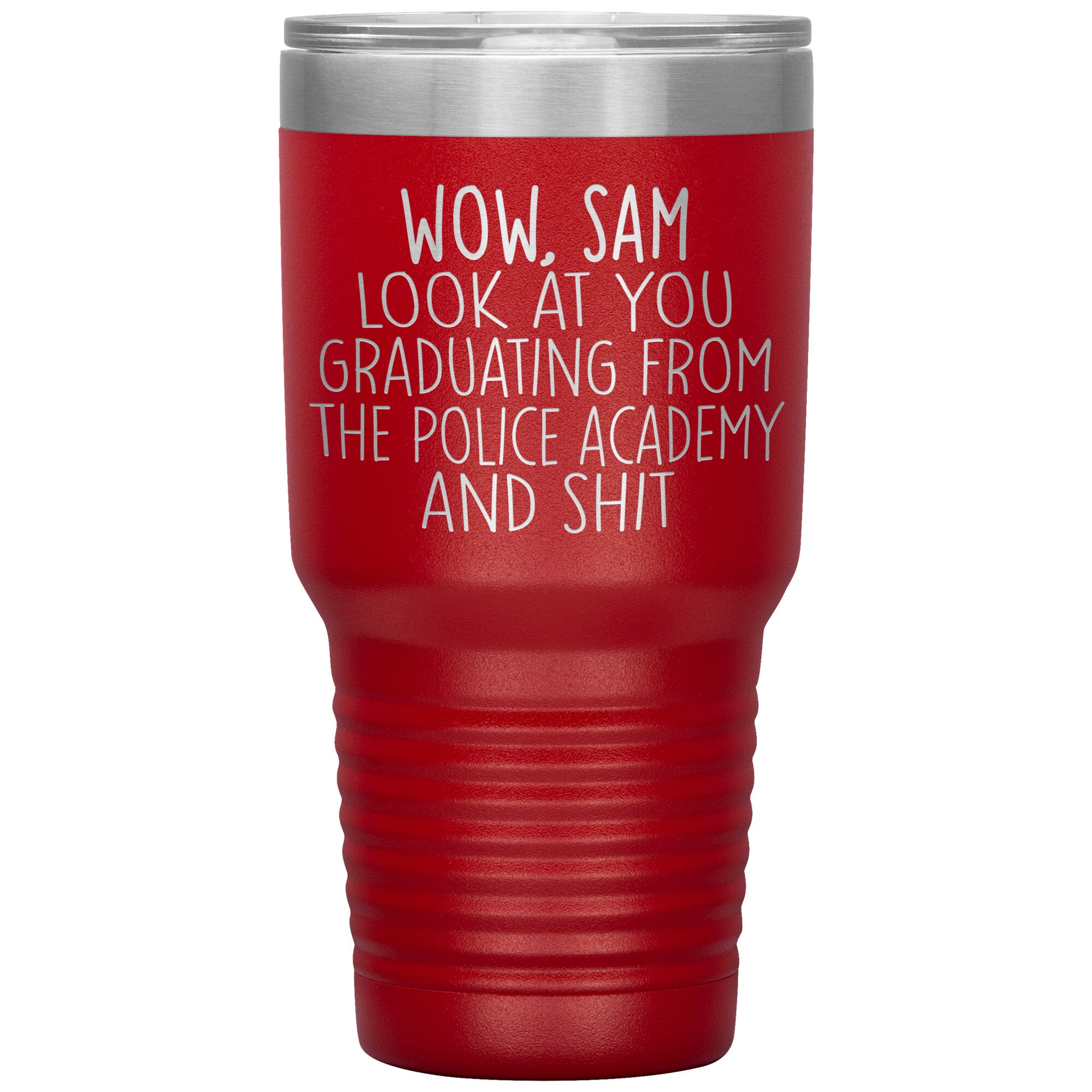 Wow Look at You Graduating Police Academy Tumbler