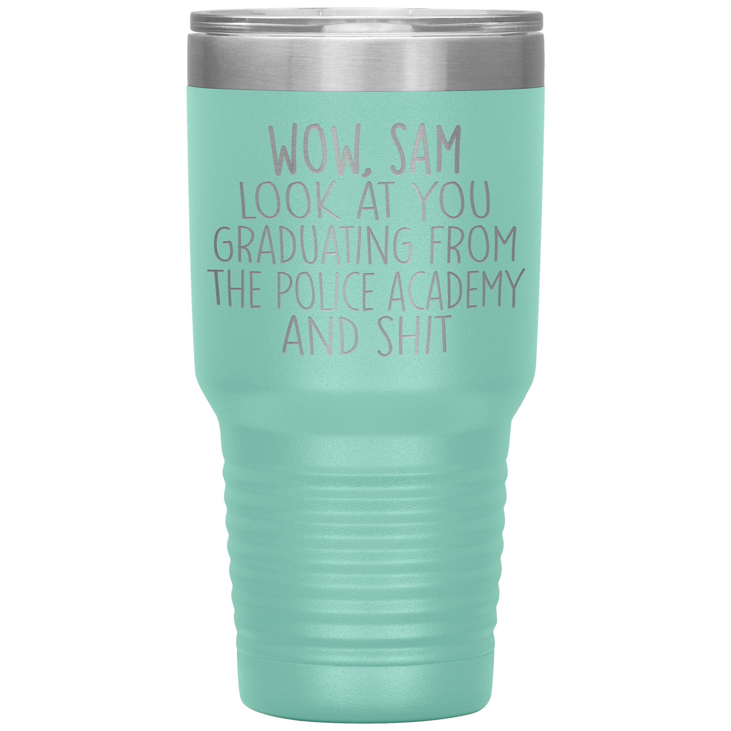 Wow Look at You Graduating Police Academy Tumbler