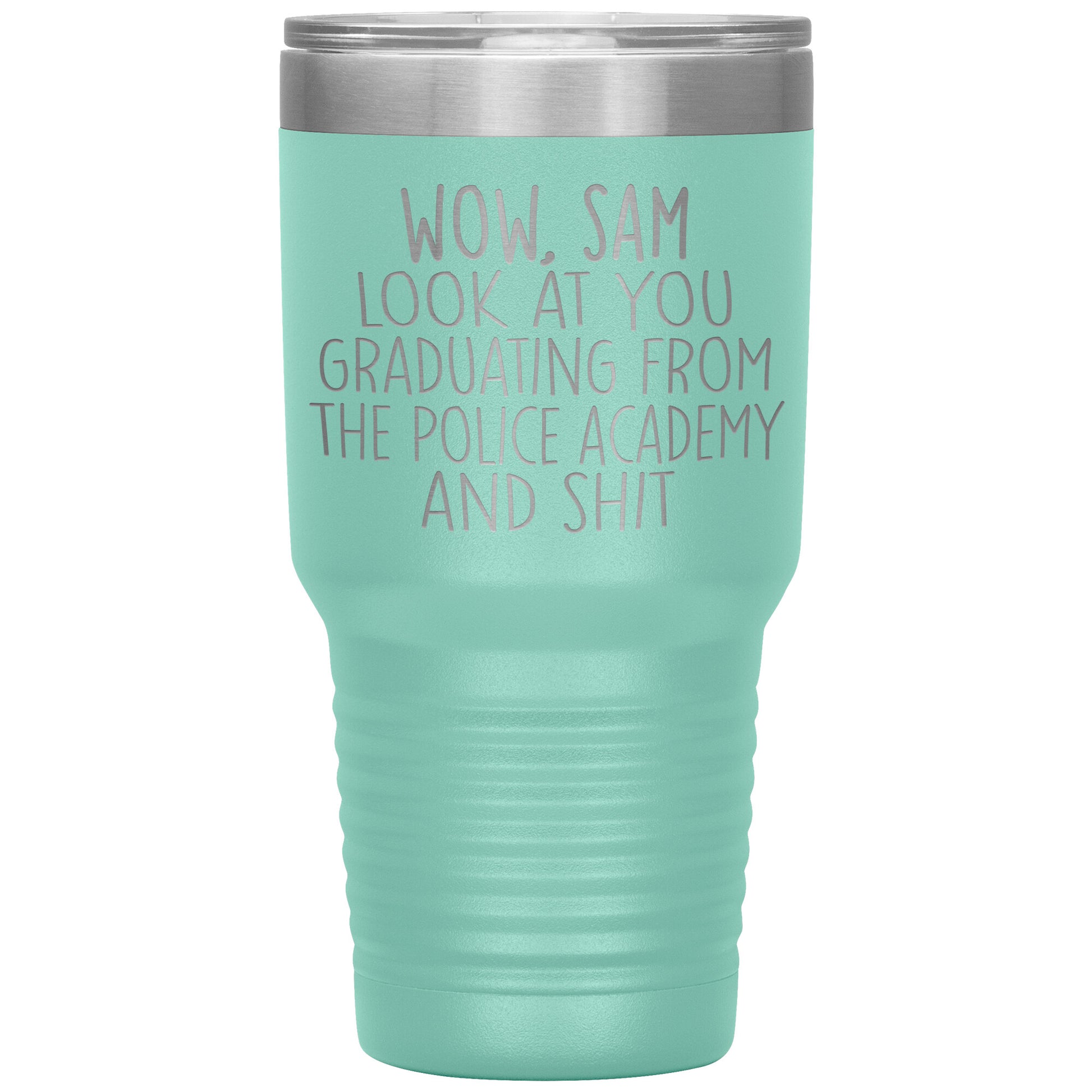 Wow Look at You Graduating Police Academy Tumbler