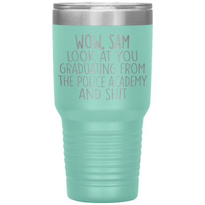 Wow Look at You Graduating Police Academy Tumbler