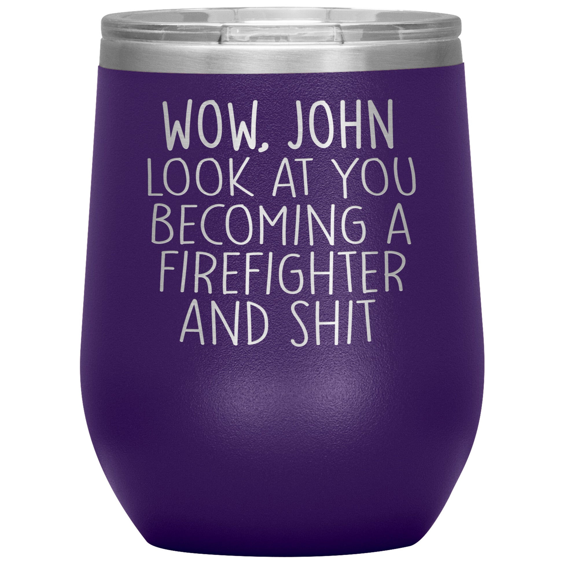 Wow Look at You Becoming a Firefighter Tumbler