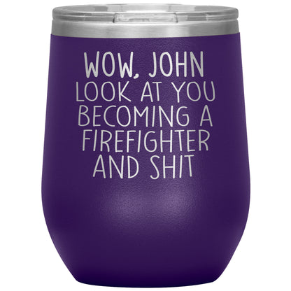 Wow Look at You Becoming a Firefighter Tumbler