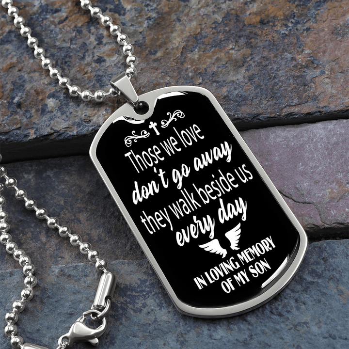Those We Love Don't Go Away Son Dog Tag Necklace