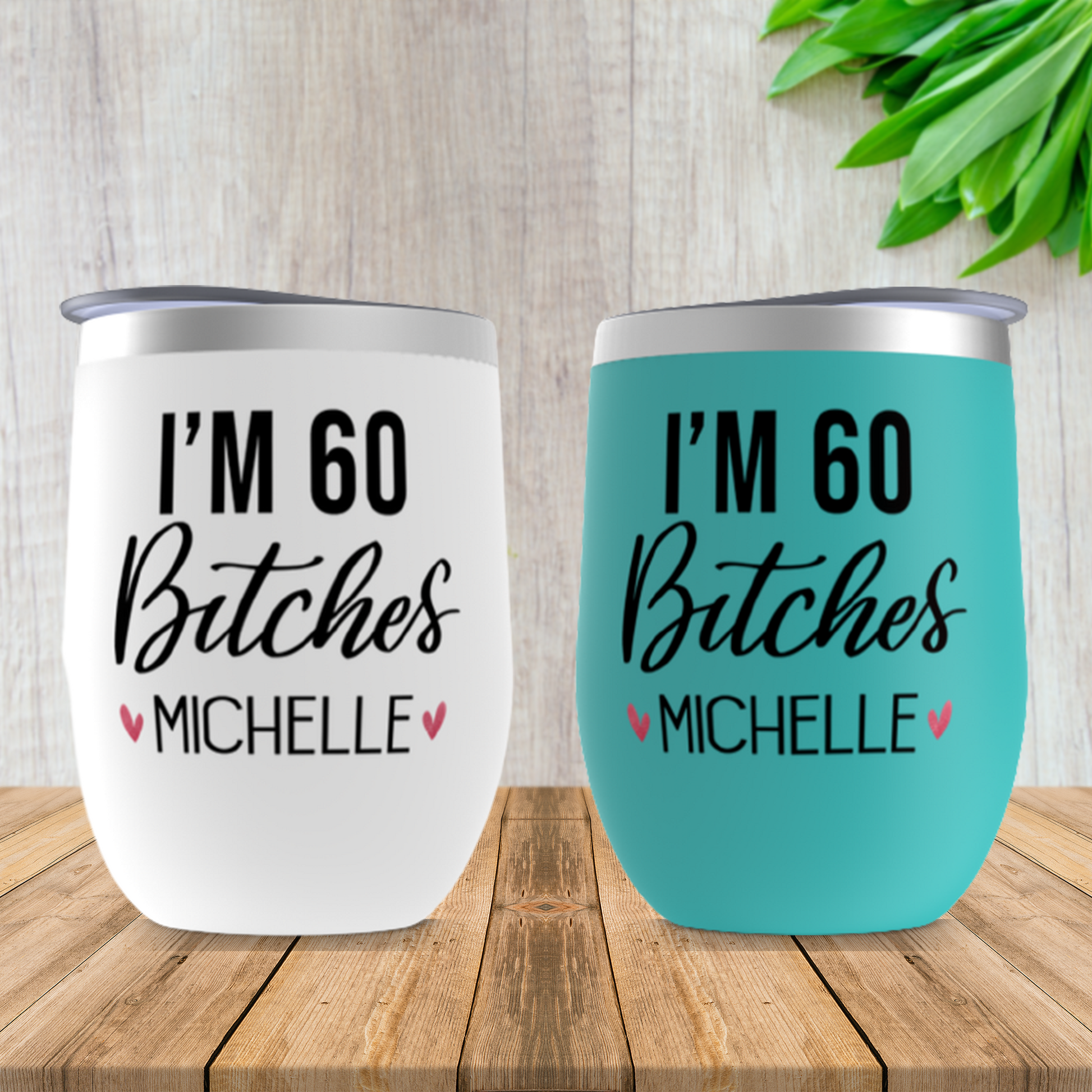 I'm 60 Bitches Wine Tumbler, 60th Birthday Gift for Women, Custom Name Birthday Cups, Gift for 60 Year Old Mom, Aunt, Sister, Friend
