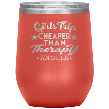 Girls Trip Cheaper Than Therapy Wine Tumbler