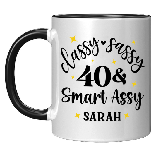 Classy Sassy 40 and Smart Assy Birthday Mug