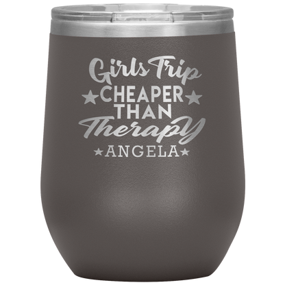 Girls Trip Cheaper Than Therapy Wine Tumbler