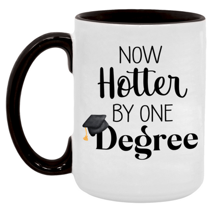 Now Hotter By One Degree Graduation Mug