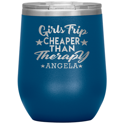 Girls Trip Cheaper Than Therapy Wine Tumbler