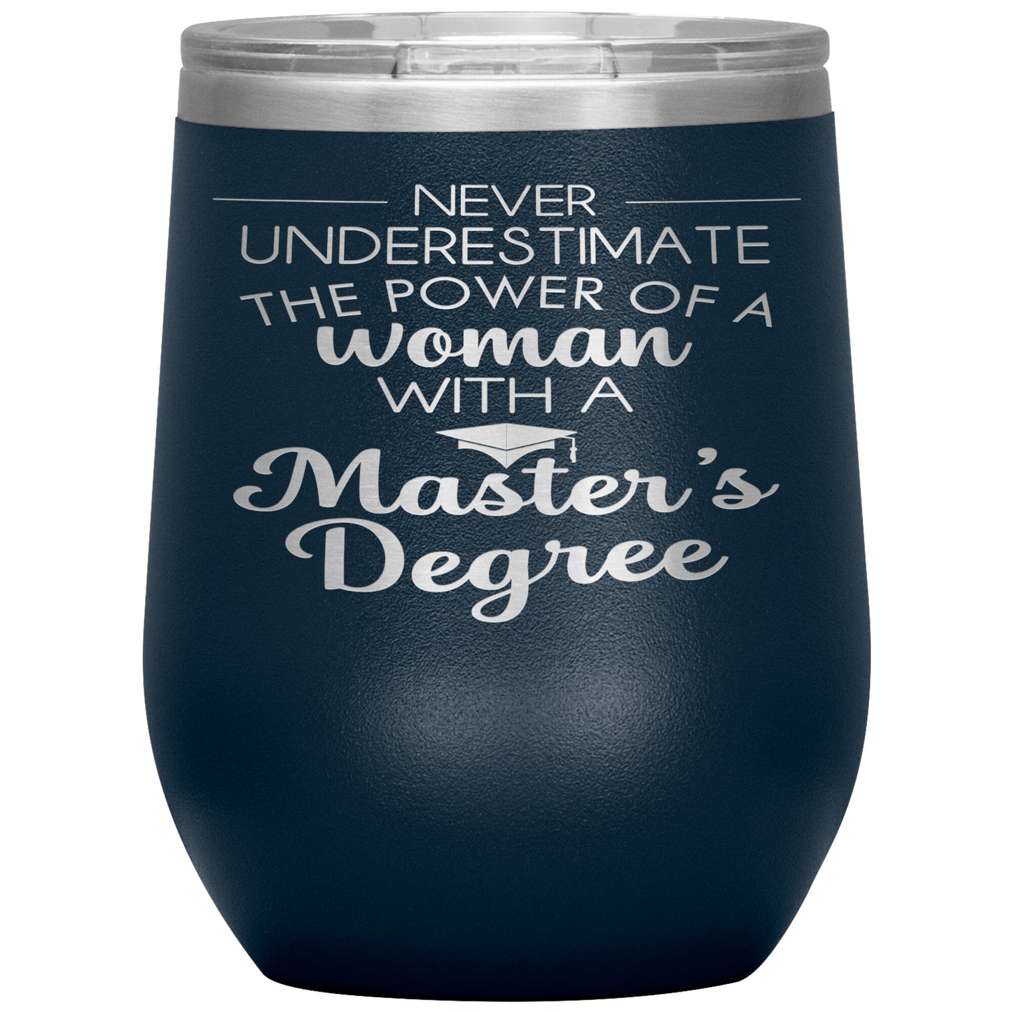 Never Underestimate Woman with Masters Tumbler