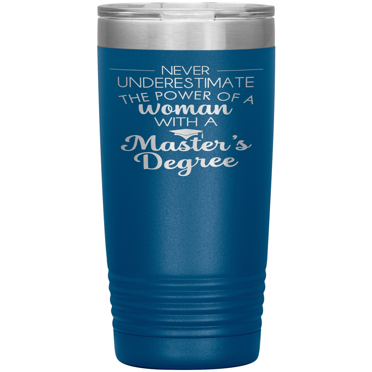 Never Underestimate Woman with Masters Tumbler