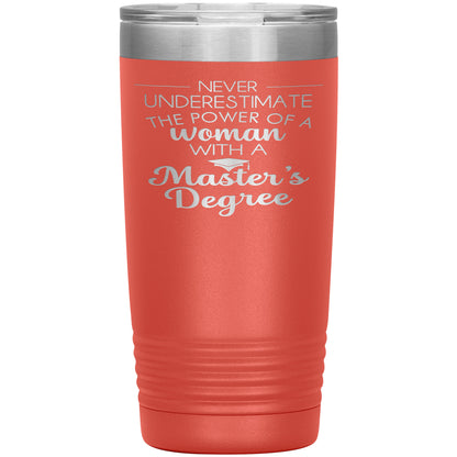 Never Underestimate Woman with Masters Tumbler