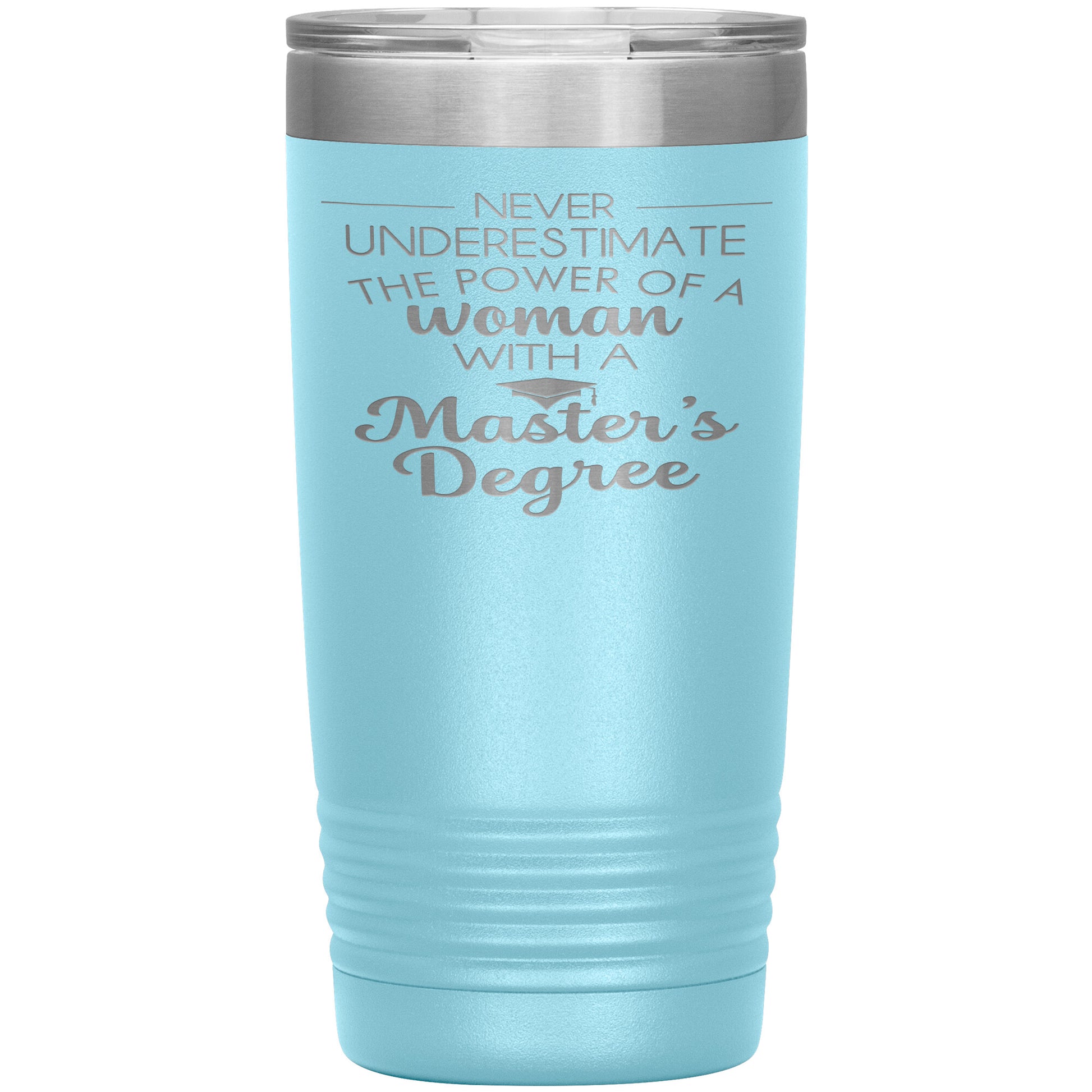Never Underestimate Woman with Masters Tumbler