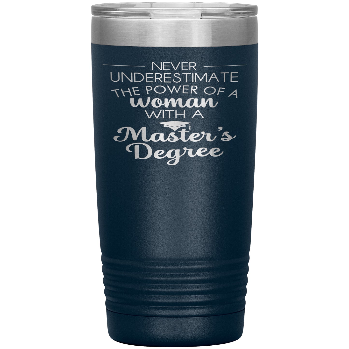 Never Underestimate Woman with Masters Tumbler