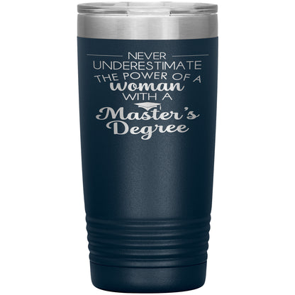 Never Underestimate Woman with Masters Tumbler