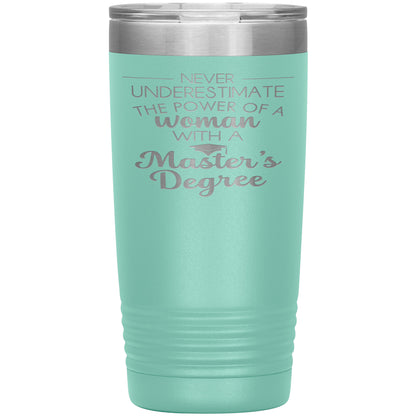 Never Underestimate Woman with Masters Tumbler
