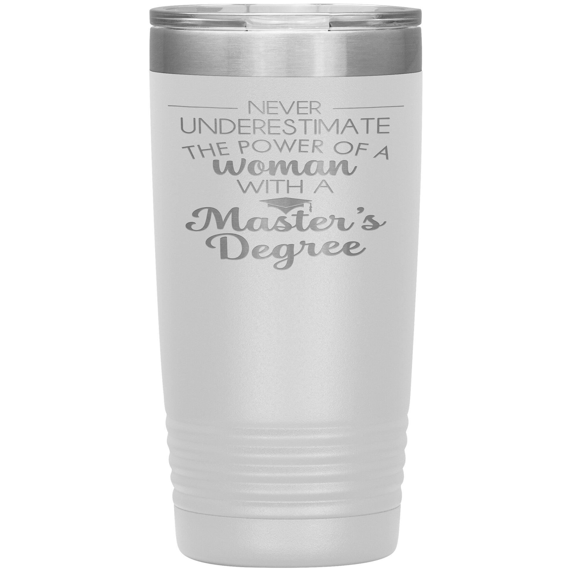 Never Underestimate Woman with Masters Tumbler
