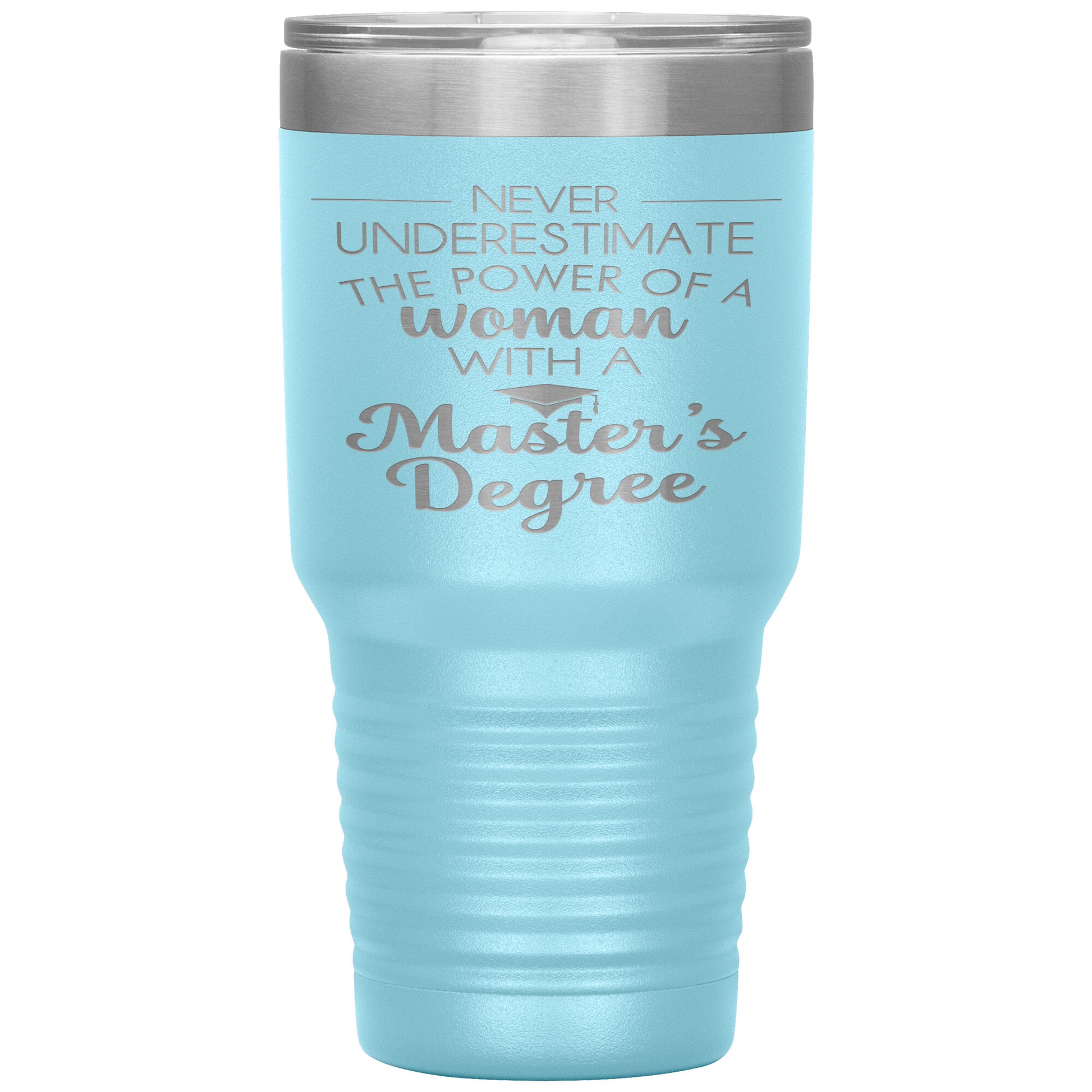 Never Underestimate Woman with Masters Tumbler