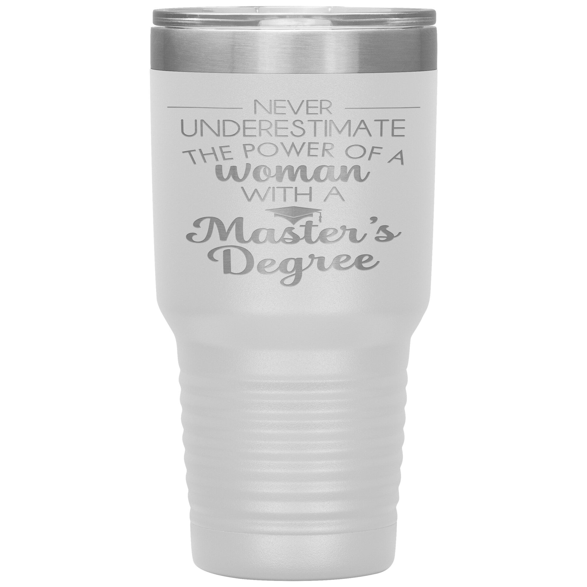 Never Underestimate Woman with Masters Tumbler