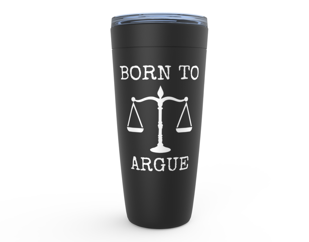 Born To Argue Tumbler, Lawyer Graduation Gift for Him or Her, Funny Law Student Mug, Future Lawyer Son, Daughter, Niece Grandson Gift