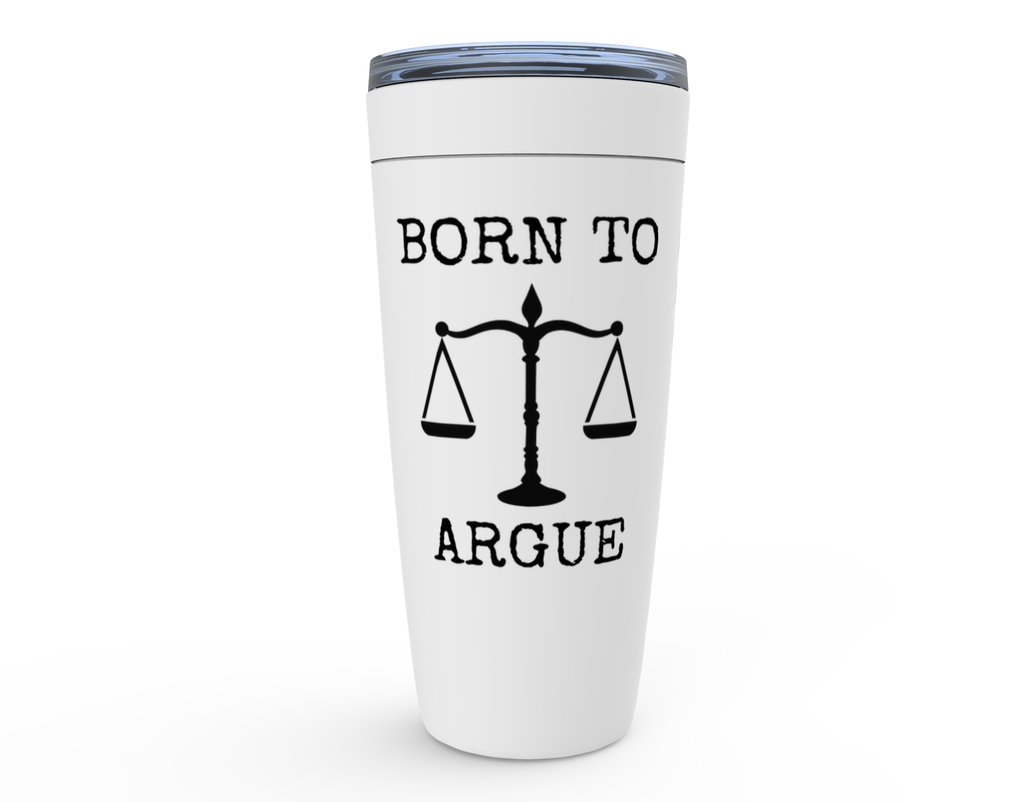 Born To Argue Tumbler, Lawyer Graduation Gift for Him or Her, Funny Law Student Mug, Future Lawyer Son, Daughter, Niece Grandson Gift