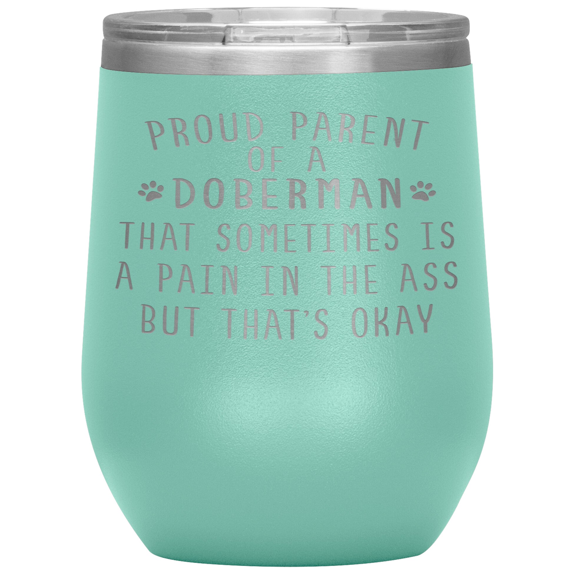 Proud Parent of a Doberman Tumbler