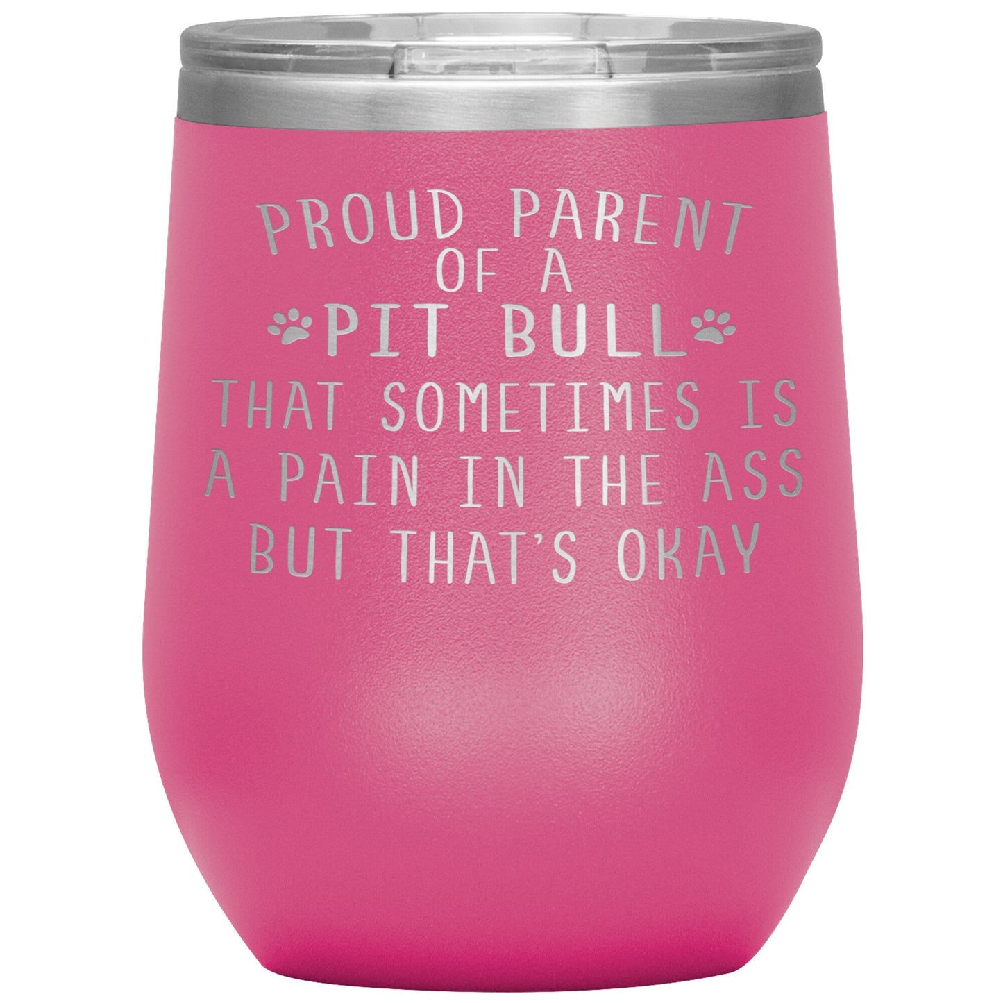Proud Parent of a Pit Bull Tumbler