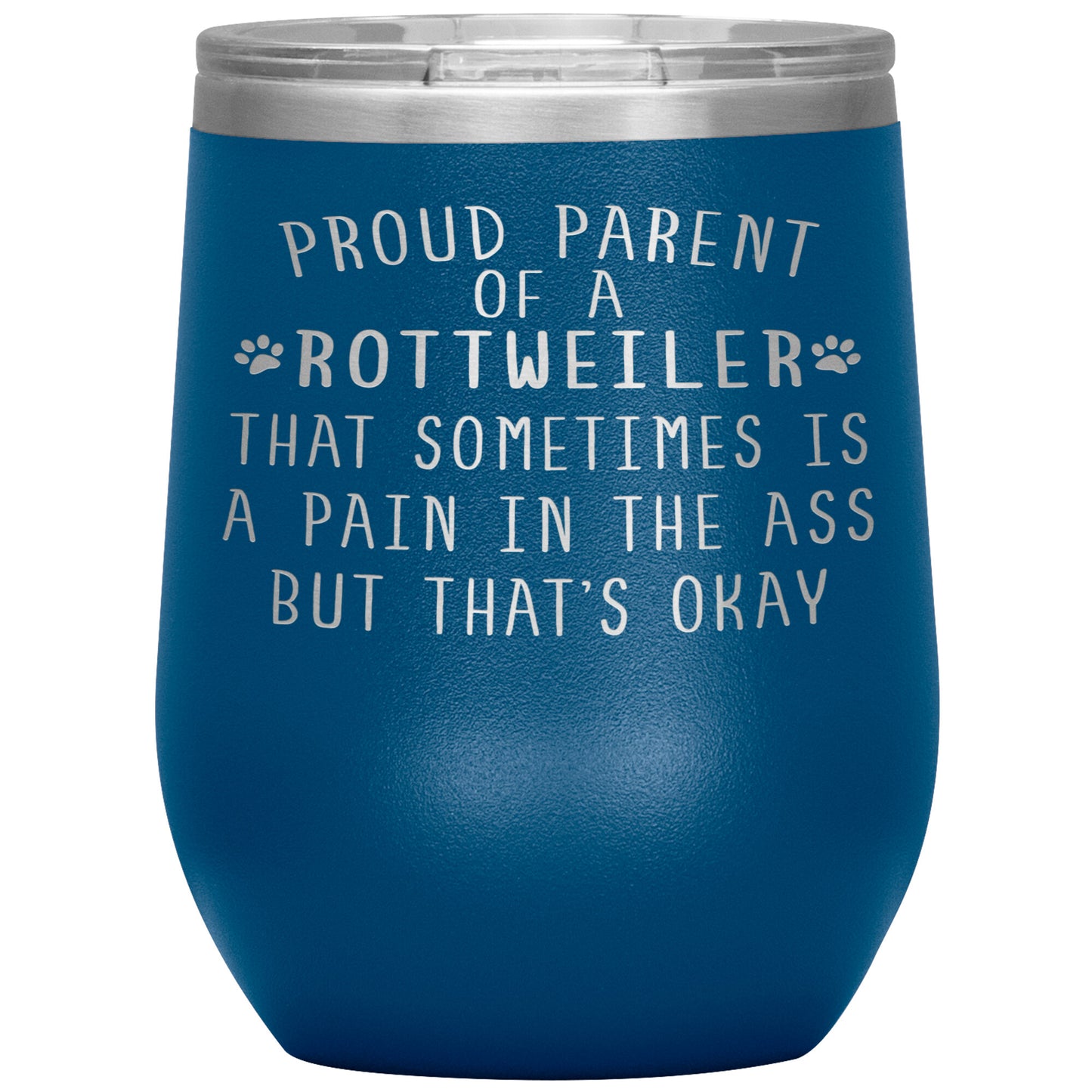 Proud Parent of a Rottweiler Tumbler